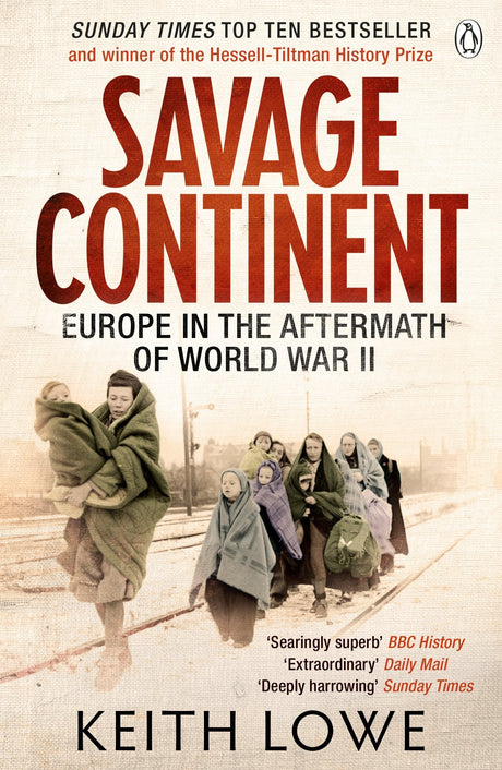 SAVAGE CONTINENT: Europe in the Aftermath of World War II - Retail Maharaj