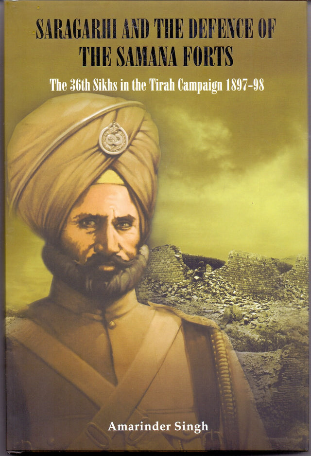 Saragarhi And The Defence Of The Samana Forts - Retail Maharaj