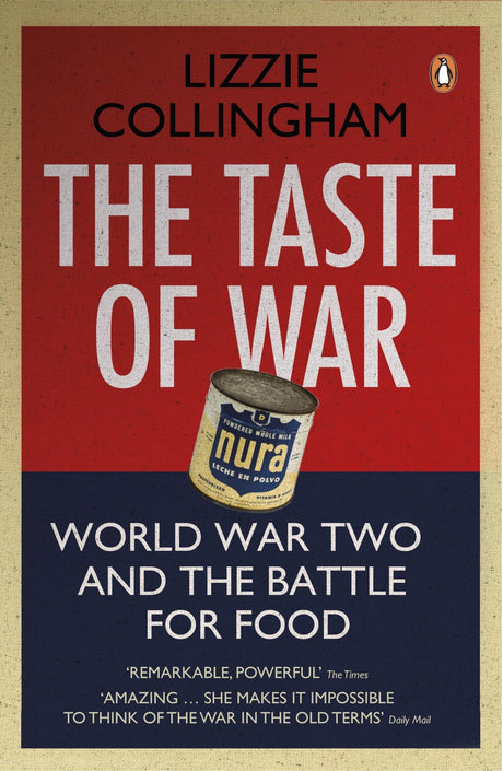 The Taste of War: World War Two and the Battle for Food - Retail Maharaj