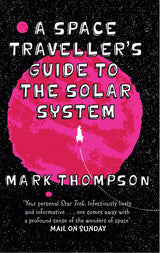 A Space Traveller's Guide To The Solar System