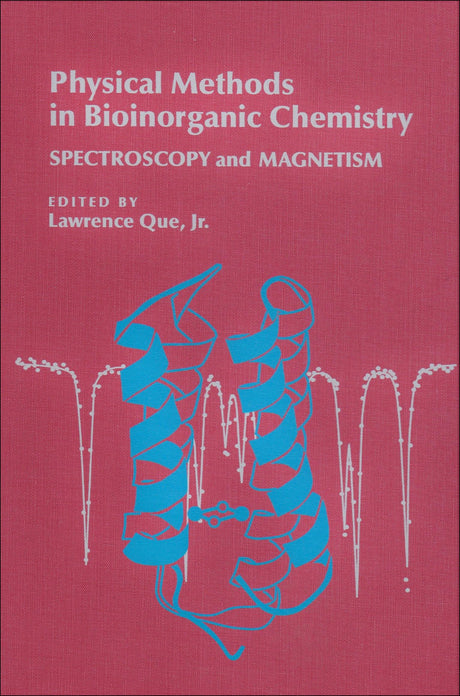 Physical Methods in Bioinorganic Chemistry: Spectroscopy and Magnetism - Retail Maharaj