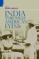India Through American Eyes: 100 Years Ago - Retail Maharaj