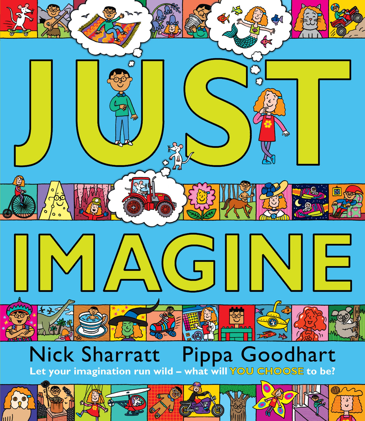You Choose Your Dreams: Originally published as Just Imagine
