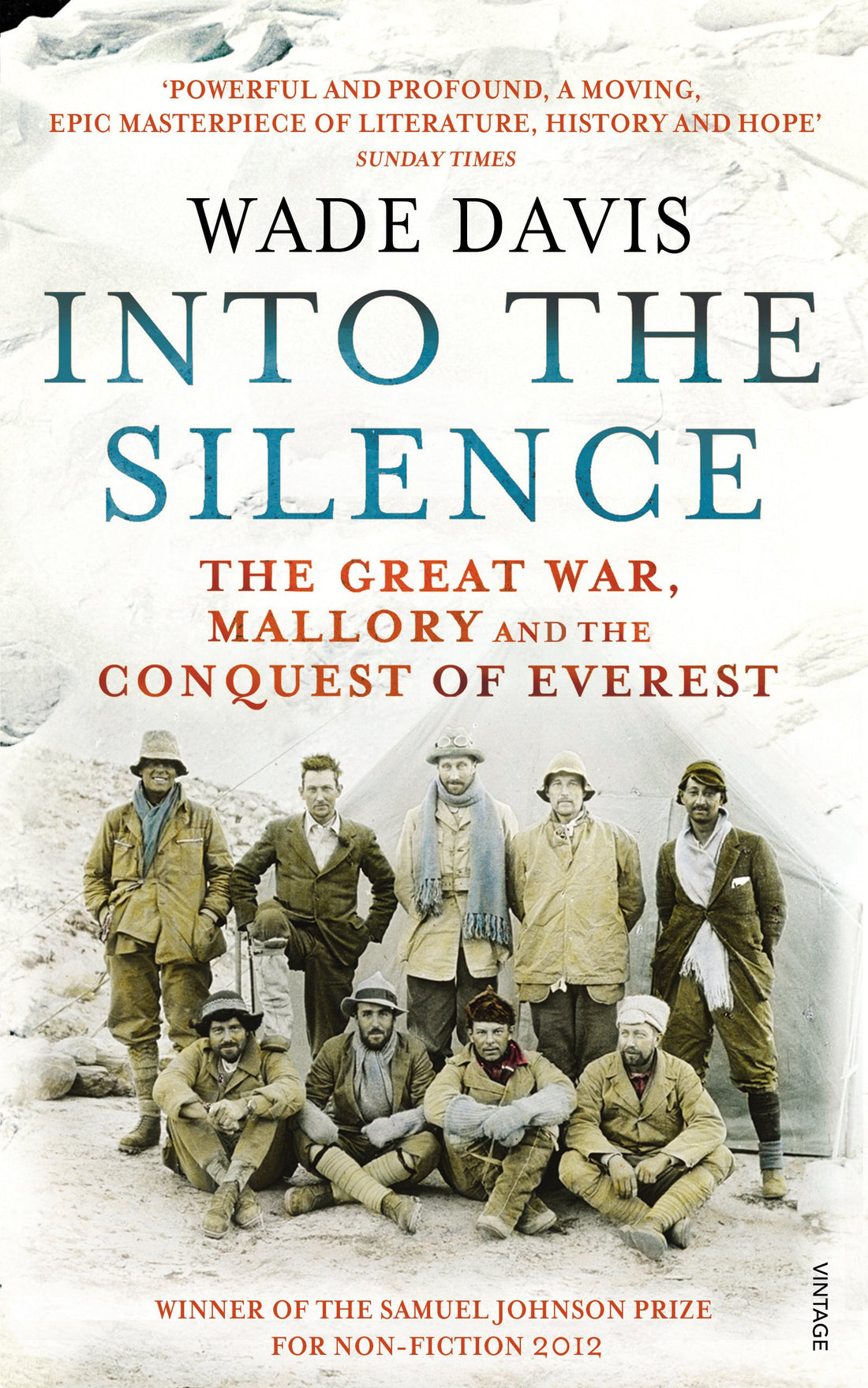 Into The Silence: The Great War, Mallory and the Conquest of Everest