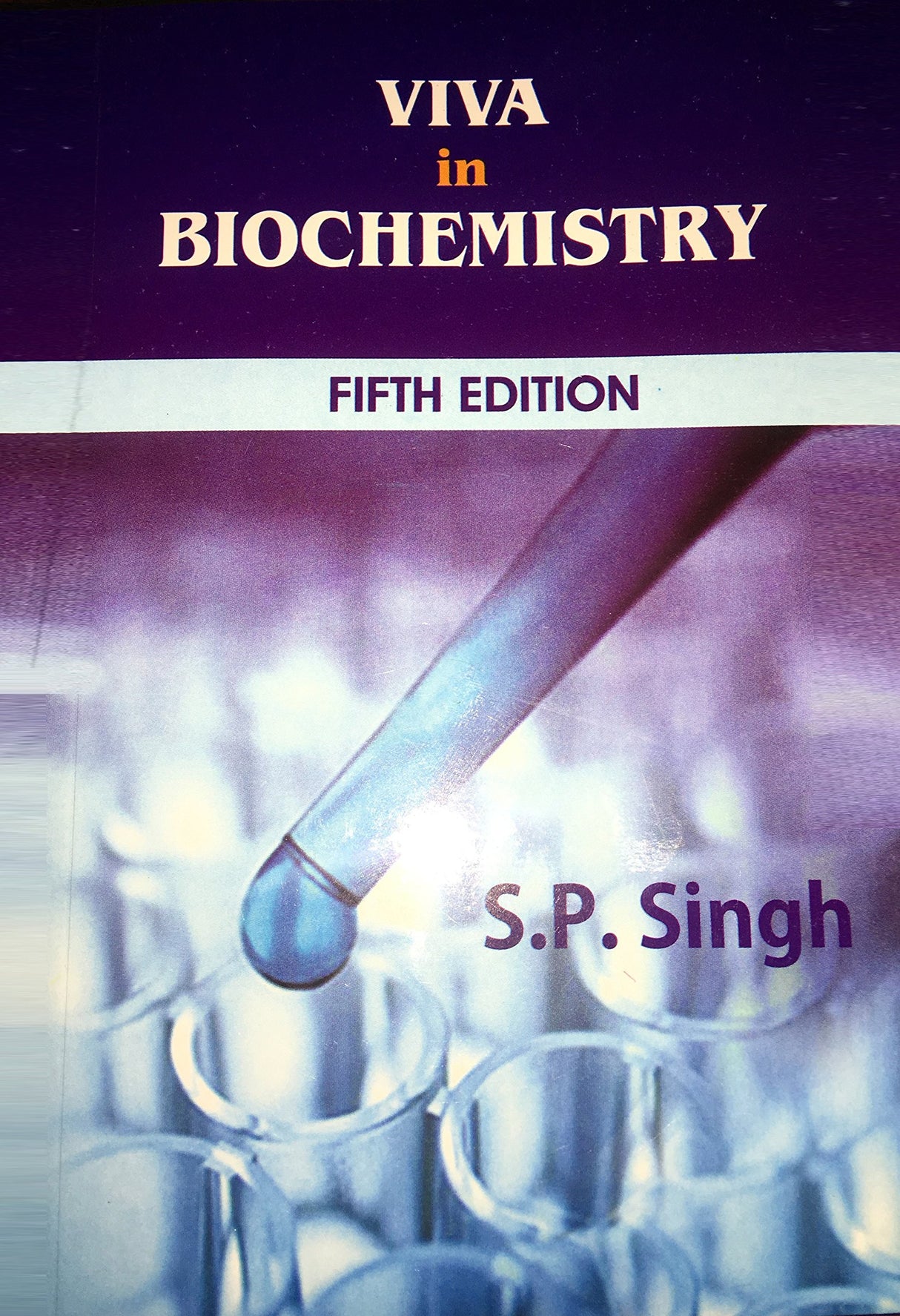 Old Edition - Viva In Biochemistry 5Ed (Pb 2020) [Paperback] SINGH S. P