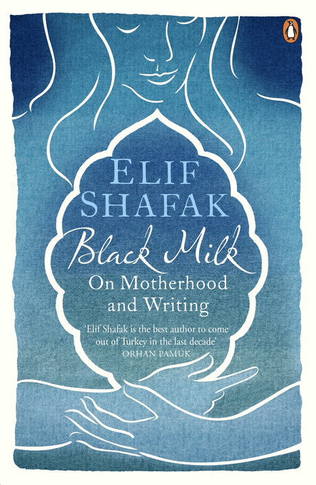Black Milk: On Motherhood and Writing [Paperback] Shafak, Elif - Retail Maharaj
