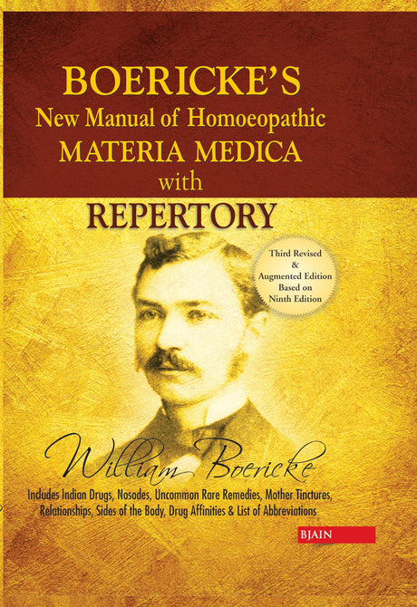 Boericke's New Manual of Homeopathic Materia Medica with Repertory - Third Revised & Augmented Edition Based on Ninth Edition Including Indian Remedies, Nodes, Uncommon Rare Remedies, Mother Tincture, Relationships, Side of the Body remedy Affinity & List - Retail Maharaj