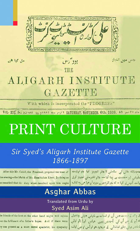 Print Culture: Sir Syed’s Aligarh Institute Gazette, 1866–1897 - Retail Maharaj