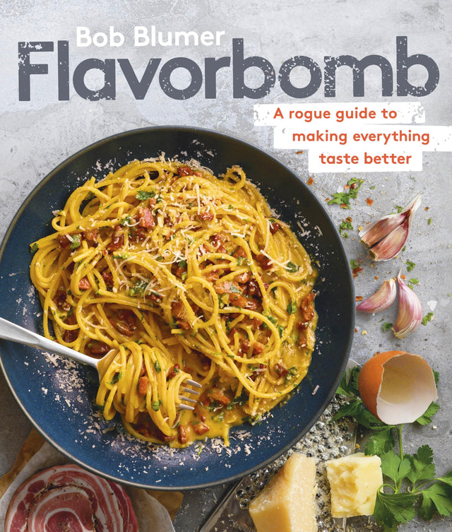 Flavorbomb: A Rogue Guide to Making Everything Taste Better - Retail Maharaj