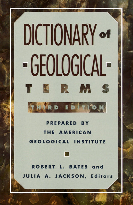 Dictionary of Geological Terms: Third Edition (Rocks, Minerals and Gemstones) - Retail Maharaj
