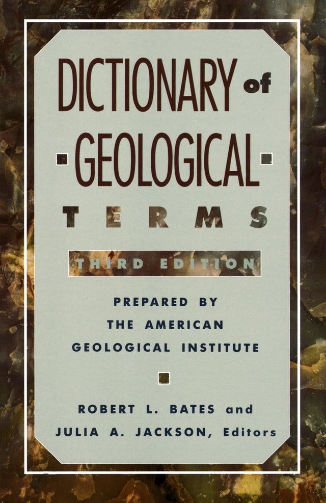 Dictionary of Geological Terms: Third Edition (Rocks, Minerals and Gemstones) - Retail Maharaj