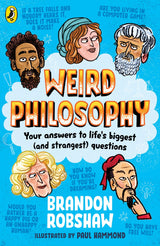 Weird Philosophy: Your answers to life’s biggest (and strangest) questions