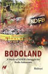 Bodoland : a study of NDFB’s struggle for Bodo autonomy - Retail Maharaj