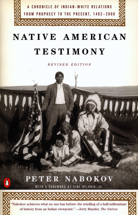 Native American Testimony: A Chronicle of Indian-White Relations from Prophecy to the Present, 1492-2000 - Retail Maharaj
