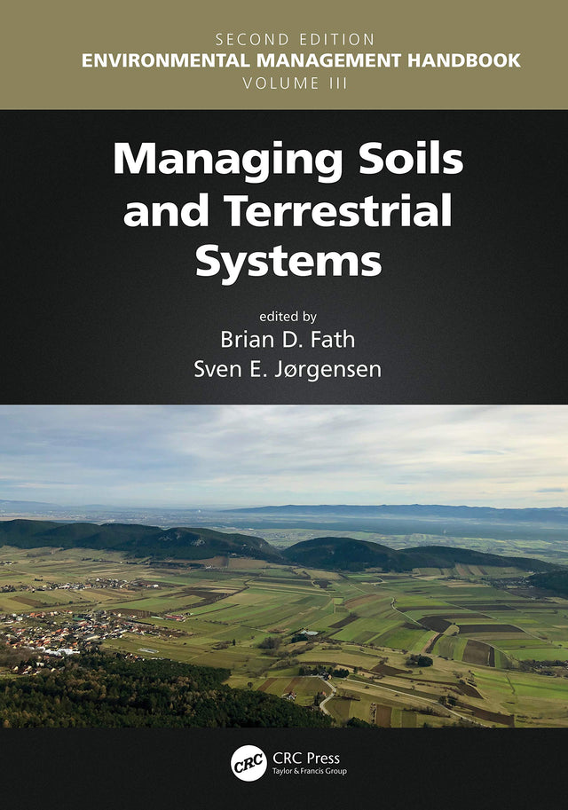 MANAGING SOILS AND TERRESTRIAL SYSTEMS (Environmental Management Handbook, Second Edition, Six-Volume Set) - Retail Maharaj