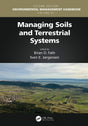MANAGING SOILS AND TERRESTRIAL SYSTEMS (Environmental Management Handbook, Second Edition, Six-Volume Set) - Retail Maharaj