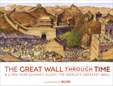 The Great Wall Through Time: A 2,700-Year Journey Along the World's Greatest Wall (DK Panorama)