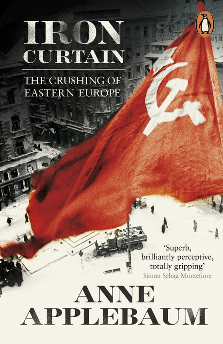Iron Curtain: The Crushing of Eastern Europe 1944-56 [Paperback] Applebaum, Anne - Retail Maharaj