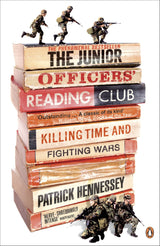The Junior Officers' Reading Club: Killing Time and Fighting Wars - Retail Maharaj