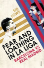 Fear and Loathing in La Liga - Retail Maharaj