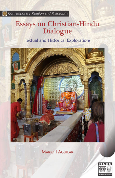 Essays on Christian-Hindu Dialogue: Textual and Historical explorations - Retail Maharaj