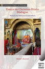 Essays on Christian-Hindu Dialogue: Textual and Historical explorations - Retail Maharaj