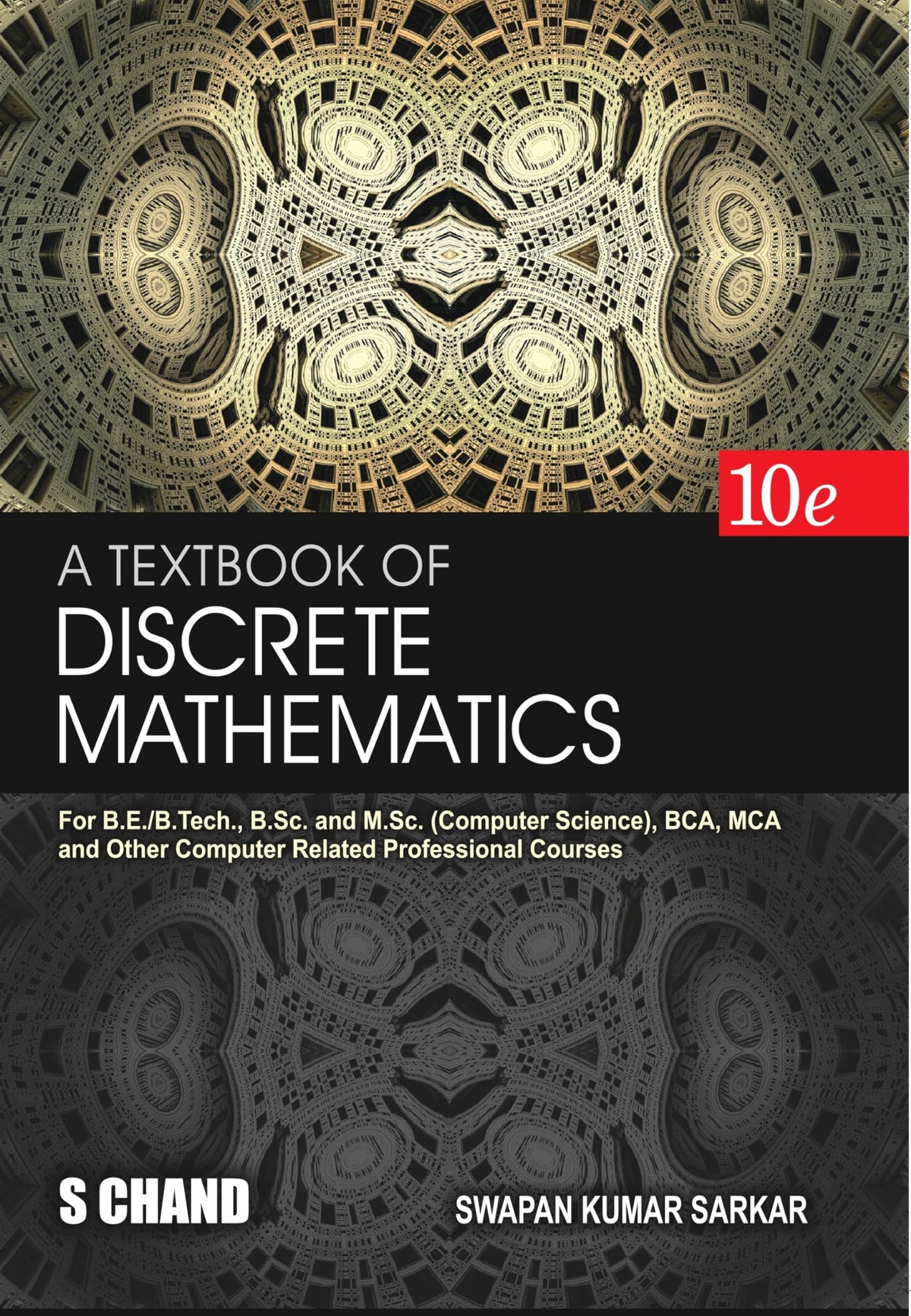 A Textbook of Discrete Mathematics 10th Edition | For B.E./B.Tech., B.