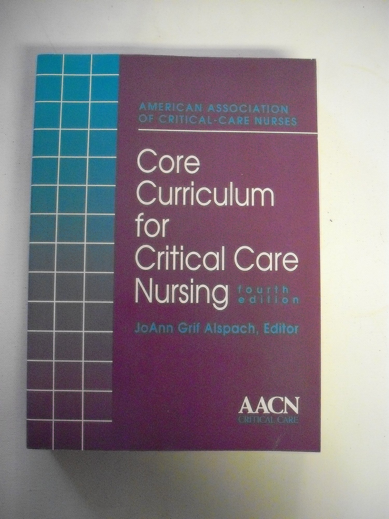 Core Curriculum for Critical Care Nursing