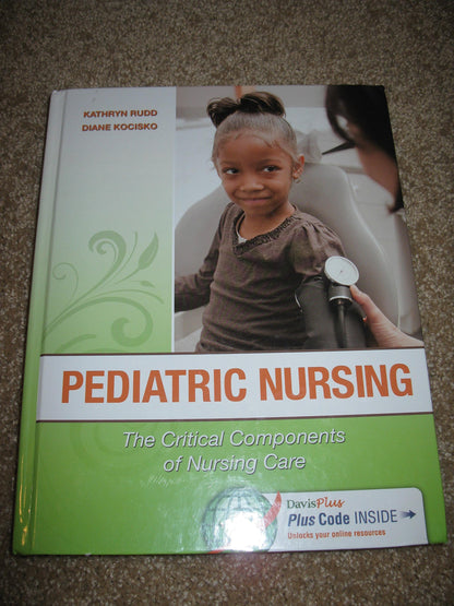 (OLD)PEDIATRIC NURSING THE CRITICAL COMPONENTS OF NURSING CARE PLUS CODE INSIDE