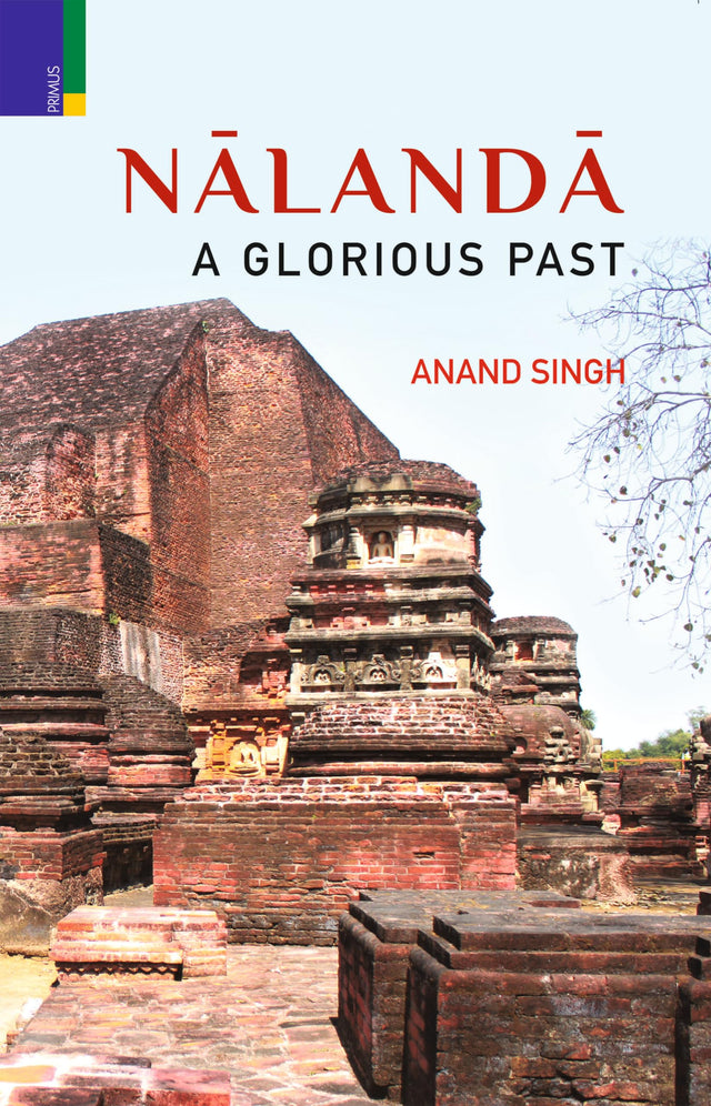Primus Books - Nalanda A Glorious Past - Retail Maharaj