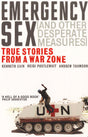 Emergency Sex (And Other Desperate Measures): True Stories from a War Zone - Retail Maharaj