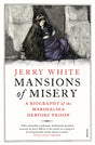 Mansions of Misery: A Biography of the Marshalsea Debtors’ Prison - Retail Maharaj