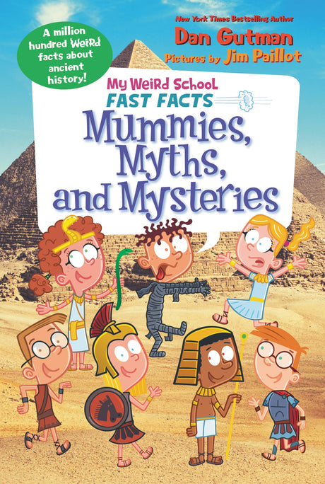 My Weird School Fast Facts: Mummies, Myths, and Mysteries: 7 (My Weird School Fast Facts, 7) - Retail Maharaj