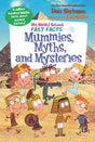 My Weird School Fast Facts: Mummies, Myths, and Mysteries: 7 (My Weird School Fast Facts, 7) - Retail Maharaj