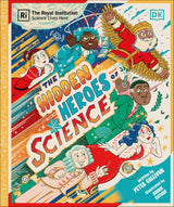 Hidden Heroes of Science: Shining a Light on the Unknown Trailblazers of the Scientific World