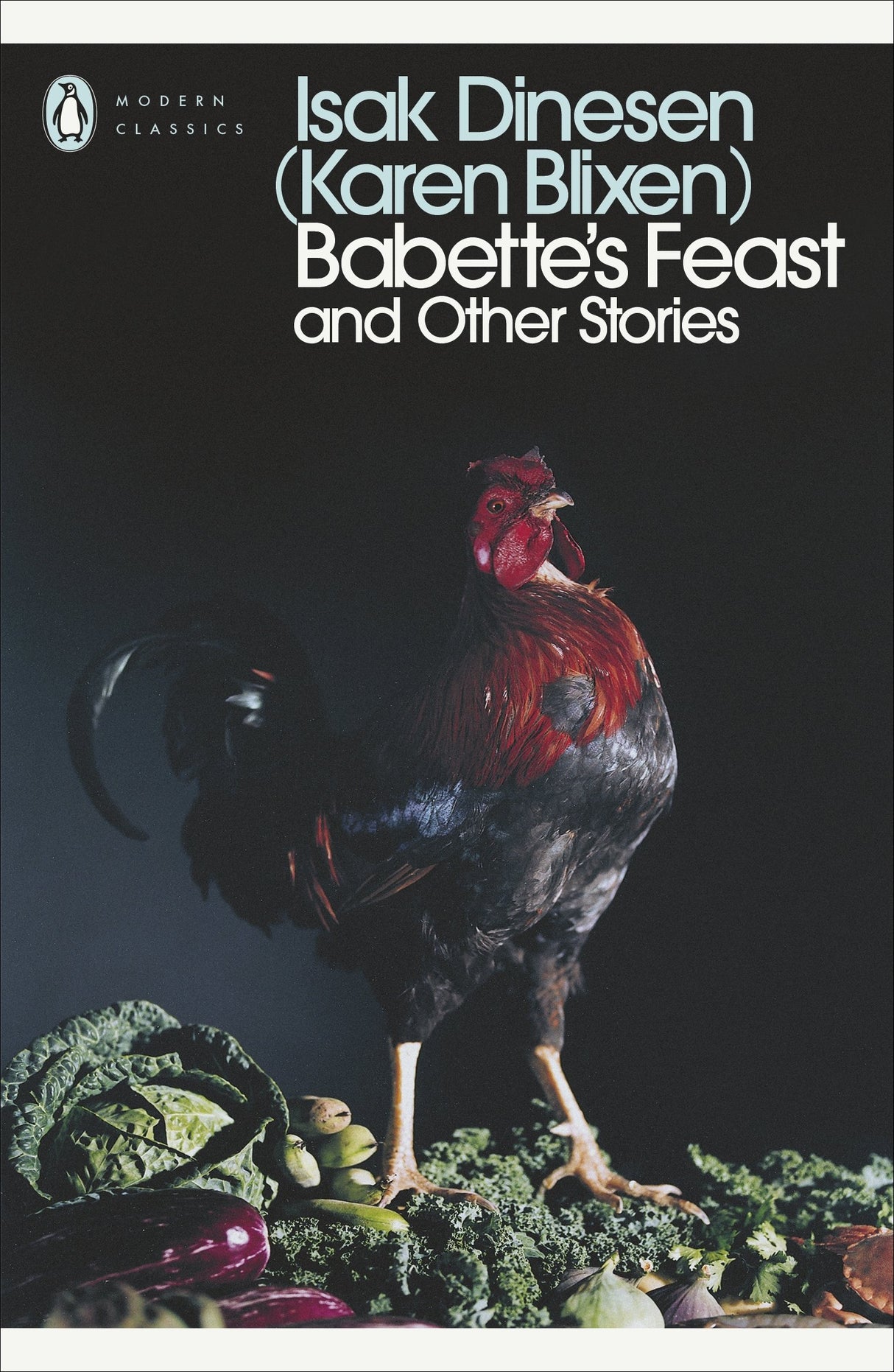 Babette's Feast and Other Stories (Penguin Modern Classics) [Paperback] Dinesen, Isak [Paperback] Dinesen, Isak [Paperback] Dinesen, Isak [Paperback] Dinesen, Isak - Retail Maharaj
