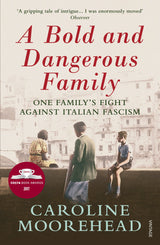 A Bold and Dangerous Family: One Family’s Fight Against Italian Fascism - Retail Maharaj