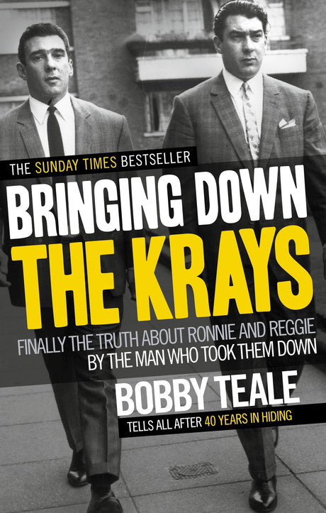 Bringing Down The Krays: Finally the truth about Ronnie and Reggie by the man who took them down - Retail Maharaj