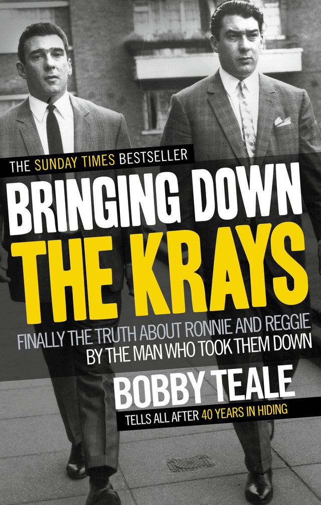 Bringing Down The Krays: Finally the truth about Ronnie and Reggie by the man who took them down - Retail Maharaj