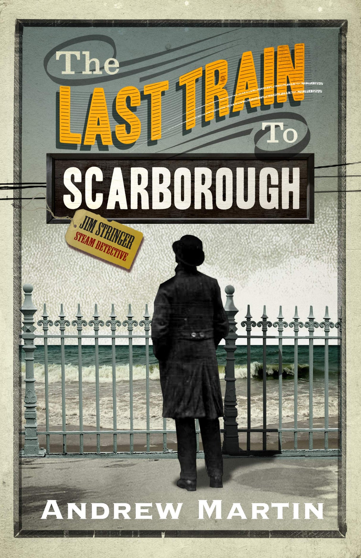 The Last Train to Scarborough (Jim Stringer)