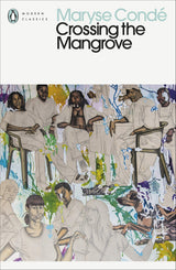 Crossing the Mangrove (Penguin Modern Classics) - Retail Maharaj