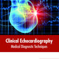 Clinical Echocardiography: Medical Diagnostic Techniques