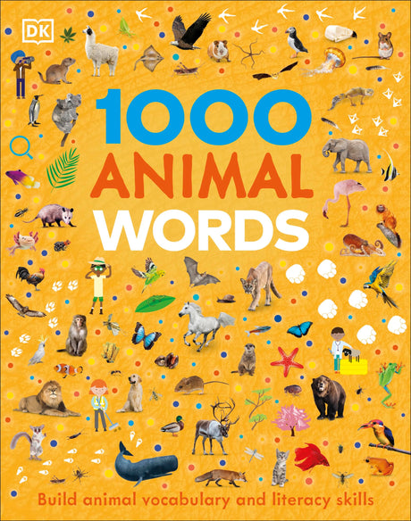 1000 Animal Words: Build Animal Vocabulary and Literacy Skills - Retail Maharaj