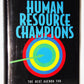 Human Resource Champions: The Next Agenda for Adding Value and Delivering Results