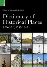 Dictionary of Historical Places: Bengal, 1757–1947 - Retail Maharaj