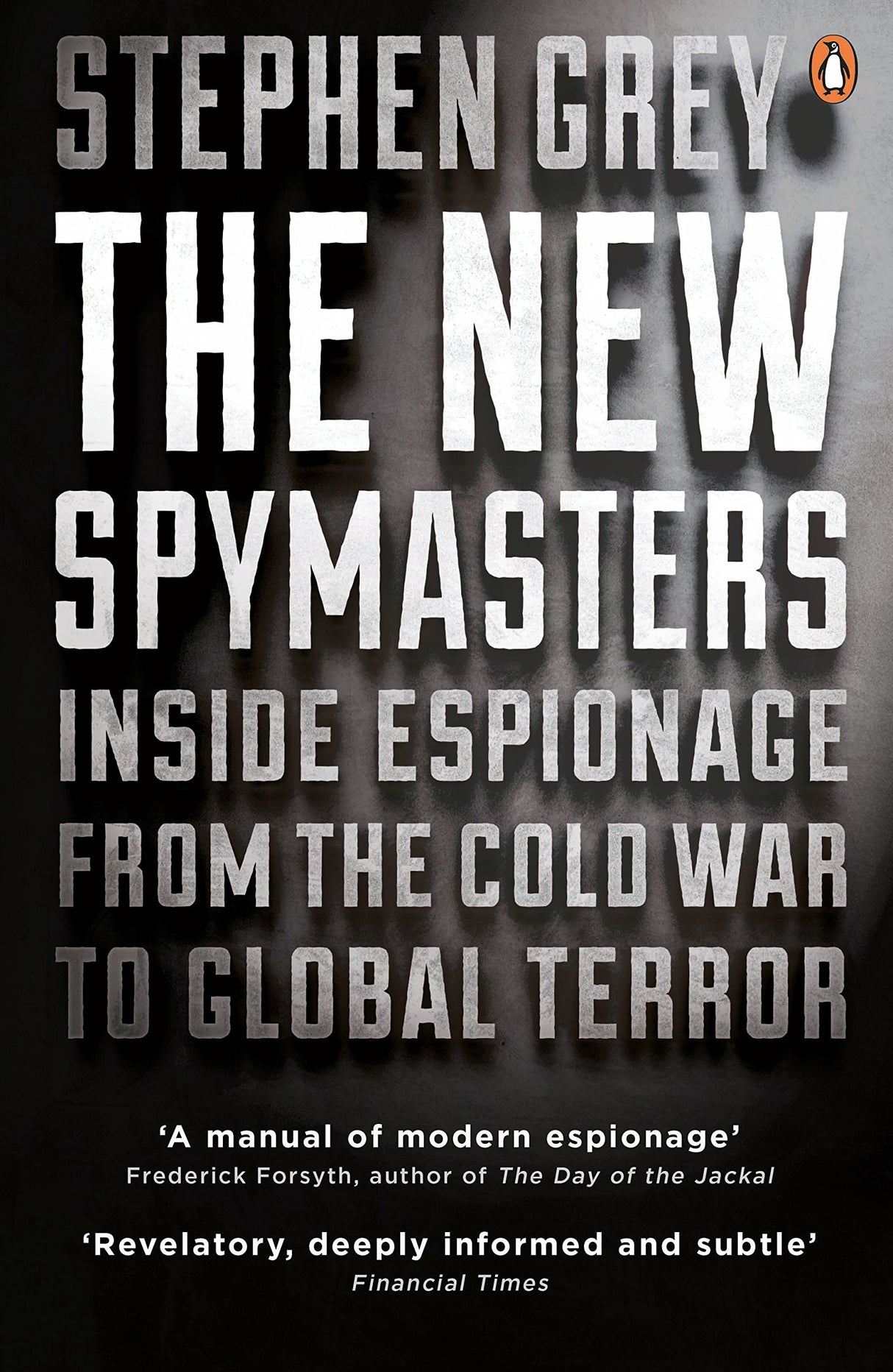 The New Spymasters: Inside Espionage from the Cold War to Global Terror - Retail Maharaj
