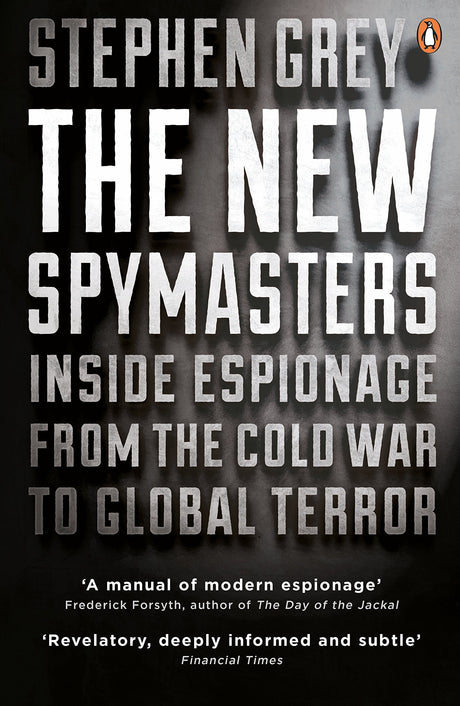 The New Spymasters: Inside Espionage from the Cold War to Global Terror - Retail Maharaj