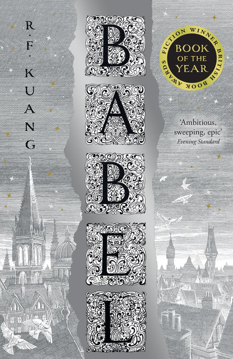 Babel: The SUNDAY TIMES and #1 NEW YORK TIMES bestseller: Or the Necessity of Violence: an Arcane History of the Oxford Translators’ Revolution - Retail Maharaj