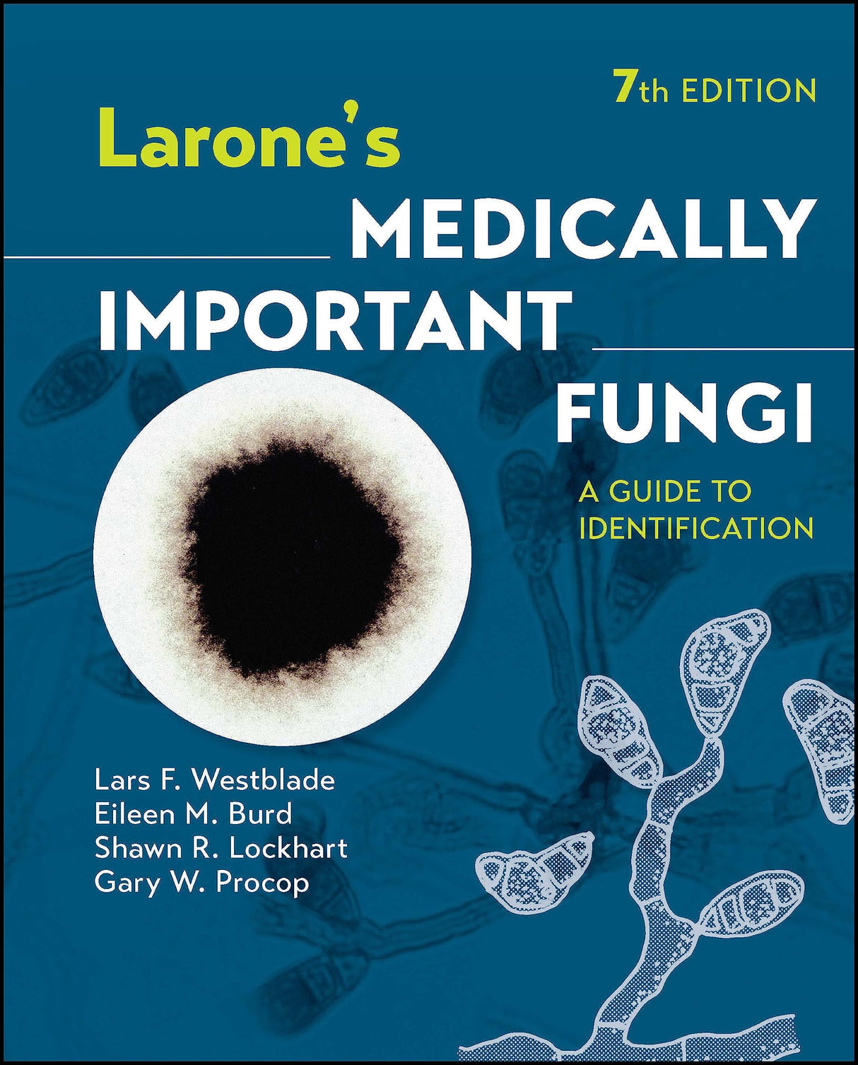 LARONES MEDICALLY IMPORTANT FUNGI A GUIDE TO IDENTIFICATION 7ED (HB 2023)