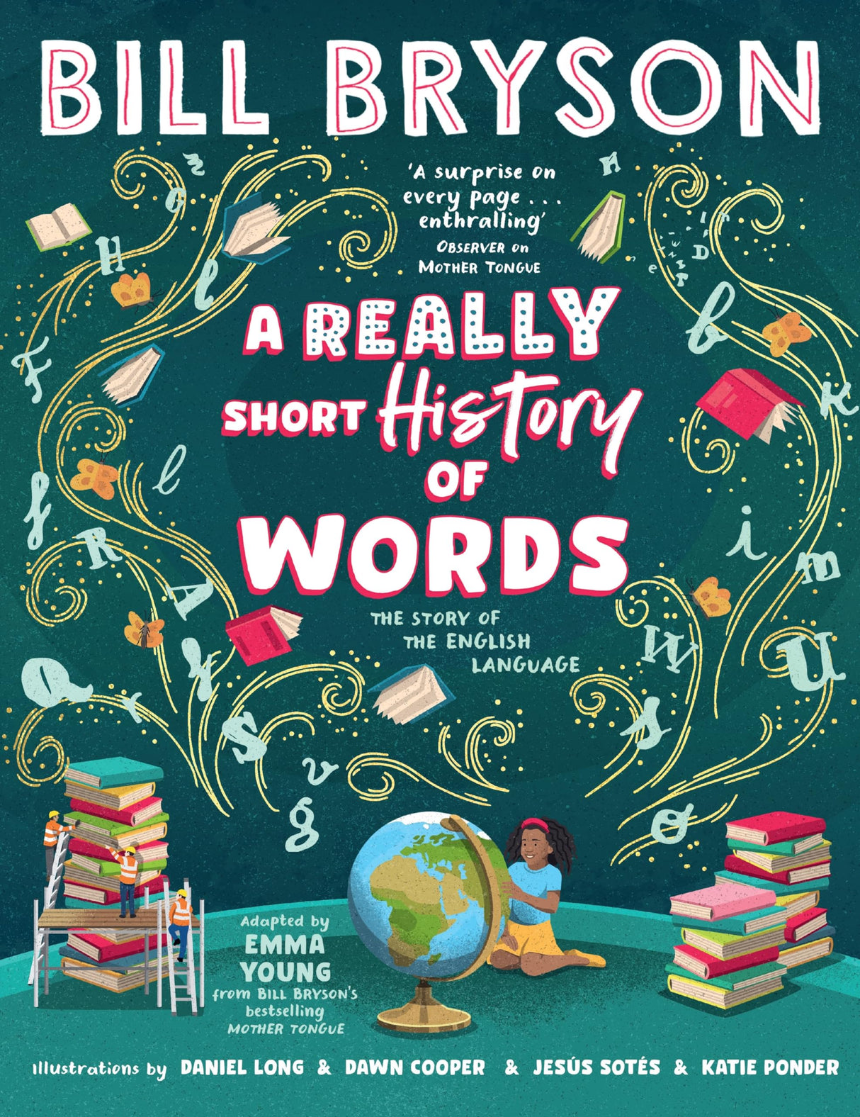 A Really Short History of Words: An illustrated edition of the bestselling book about the English language